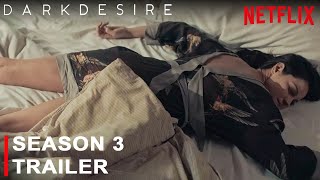 Dark Desire Season 3 | Trailer | Netflix, Maite Perroni, Alejandro Speitzer, Release Date, Episodes,