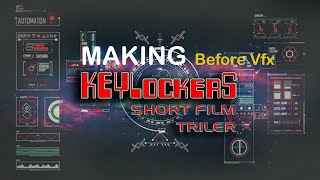keylockers making vfx brakedown | short film triler | first vfx short film |  DR.Creations |