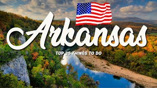 25 BEST Things To Do In Arkansas 🇺🇸 USA