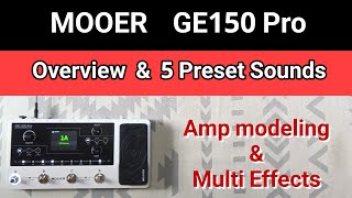 MOOER   GE150 Pro  Overview \u0026 5 Preset Sounds