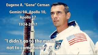 Eugene Cernan: "I Didn't Go To The Moon... not to come Home"