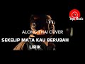 SEKELIP MATA KAU BERUBAH - COVER ALONG THAI((LIRIK))