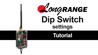 Long Range Dip Switch Setting Tutorial