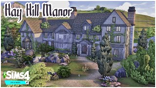 Hay Hill Manor || The Sims4: Speed Build || NO CC