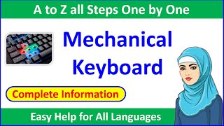 What is Mechanical Keyboard and How to Work Parts of Machnical (Types of Keyboard Input Devices)