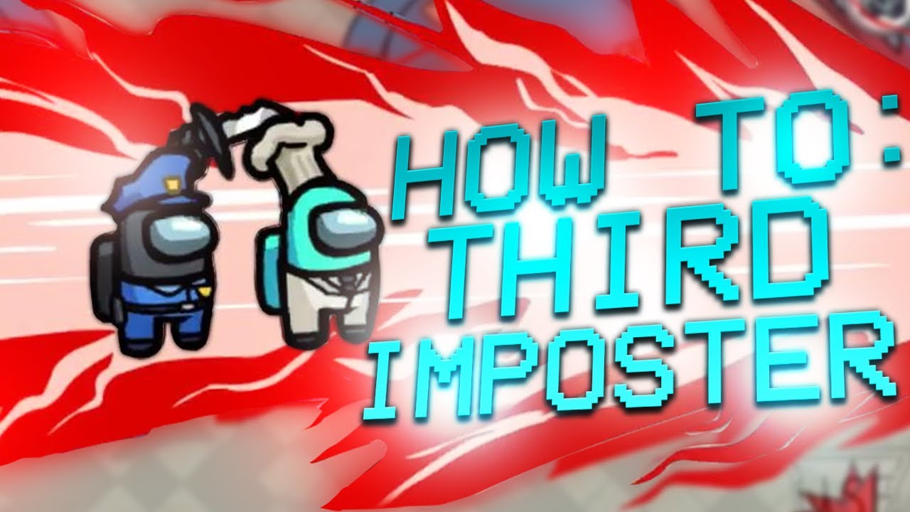 Becoming The Third Imposter In Among Us Youtube