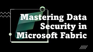 Microsoft Fabric Data Security Explained: Workspace, Row‑Level & Item Access Controls
