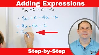 Adding Algebraic Expressions & Combining Like Terms | Step-by-Step