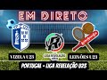 🔴 VIZELA U23 VS LEIXÕES U23 2-0 ( EM DIRETO ) LIGA REVELAÇÃO U23 ⚽