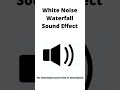 White Noise waterfall sound effect #short #soundseffect #naturesound