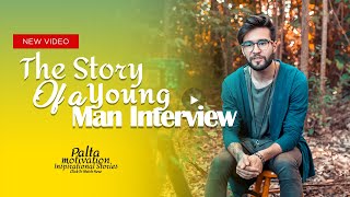 The Story Of A Young Man Interview – Appreciating Parents Efforts I A Short Inspirational Story