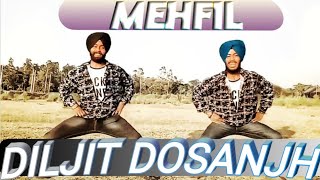 MEHFIL: BHANGRA ON MEHFIL | Diljit Dosanjh | Latest punjabi song 2019 | Trend of bhangra |