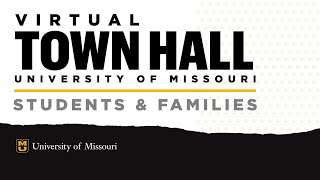 University of Missouri Town Hall:  Students and Families