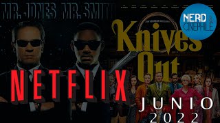 Recomendando retiros y estrenos de Netflix  - Junio 2022