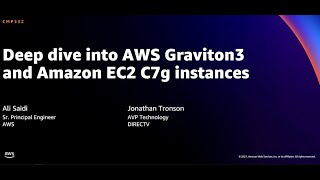 AWS re:Invent 2021 - {New Launch} Deep dive into AWS Graviton3 and Amazon EC2 C7g instances