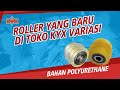 BARU!! Roller Polyurethane Di Toko KYX Variasi