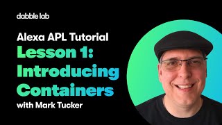 Alexa APL Tutorial - Lesson 1: Introducing Containers