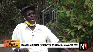 Taasa amaka Go:  David Martin Obonyo ayagala mwana we. Gweyamuzaalamu yamukweeka. AA