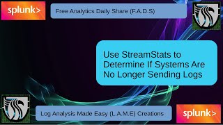 Splunk Tutorial | Streamstats to find systems not reporting to Splunk #FADS