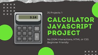 Calculator Beginner Javascript Project | Beginner JS Tutorial #10