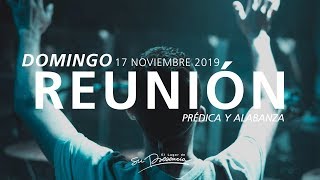 🔴🌎 Reunión Domingo (Prédica y Alabanza) - 17 Noviembre 2019 | El Lugar de Su Presencia