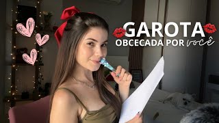 ASMR Garota Obcecada por Você 😳💖