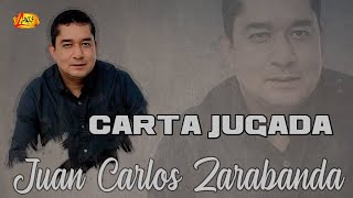 Juan Carlos Zarabanda -  Carta Jugada  (Audio Oficial) | Música De Despecho