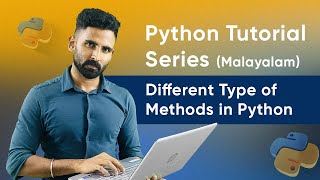 Part 54 | Different Type of Methods in Python | Python Malayalam Tutorial Series
