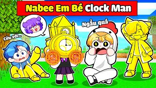 NABEE EM BÉ CLOCK MAN ĐƯỢC TÔ GÀ NHẬN NUÔI TRONG MINECRAFT*NABEE EM BÉ CLOCK MAN 👶🕰️