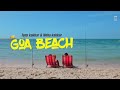 goa wale beach pe full video song tony kakkar neha kakkar aditya narayan goa wale beach pe song