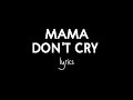 Prifix - Mama Don't Cry (feat. Meskay) OFFICIAL LYRICS