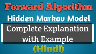 Forward Algorithm Hidden Markov Model |Forward Algorithm in Pattern Recognition| Pattern Recognition