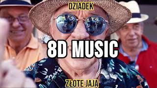 Dziadek - Złote Jaja 8D|8D Music