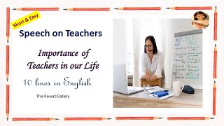 10 lines on Teachers/Essay and speech on importance of Teachers in our Life /Teachers during corona