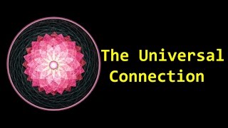 Introduction to The Universal Connection and Aerokinesis