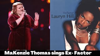 MaKenzie Thomas singing Ex-Factor by Lauryn Hill