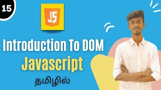 JavaScript DOM Tutorial In Tamil | Learn Javascript DOM in Tamil | #dom #domtutorial #javascript #js