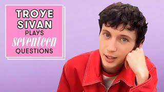 Troye Sivan Reveals The ONE Reason Why He Doesn't Have a Boyfriend | 17 Questions | Seventeen