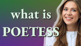 Poetess | meaning of Poetess