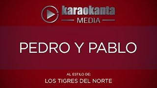 Karaokanta - Los Tigres del Norte - Pedro y Pablo