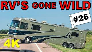 RV's Gone Wild #26! Aug 24th - Now in 4K! Stupid/Crazy RV's, Fails \u0026 Crashes, Weekly Dose