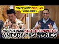 KLARIFIKASI VOICE NOTE DIBALAS VOICE NOTE !! MAKIN TERANG ADA MASALAH KOMUNIKASI ANTARA ANIES & PKS