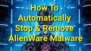 TWIM Ep237 Pt1: How To Automatically Stop, \u0026 Remove AlienWare #Ransomware To Prevent File Encryption