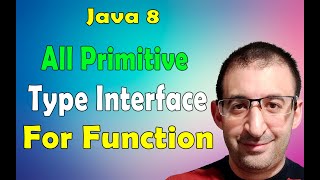 48- Java 8 Tutorial - All Primitive Type Functional Interfaces related to Function