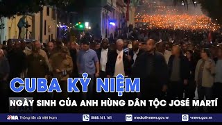 Cuba kỷ niệm ngày sinh của Anh hùng dân tộc José Martí - VNA