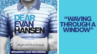 Waving Through The Window (Dear Evan Hanson)