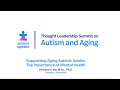 Supporting Aging Autistic Adults: The Importance of Mental Health