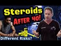 Steroids After 40! Understanding the Risks