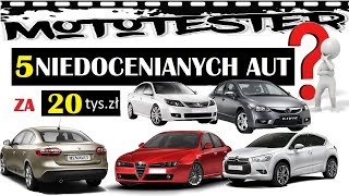 NAJBARDZIEJ NIEDOCENIANE AUTA za 20 tys. złotych #TOP 34 MotoTester