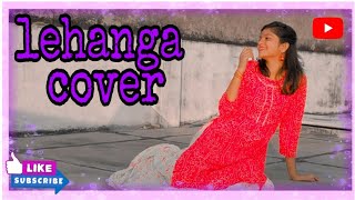Lehanga Cover | jass manak | mahira sharma | Geet MP3 | punjabi song | Gauri Srivastav
